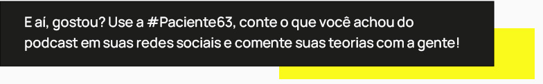 Maratone o novo podcast Original Spotify gratuitamente pelo link: https://bit.ly/Omelete-Paciente63